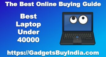 9 Best Laptop Under 40000 In India April 2024 [Expert]