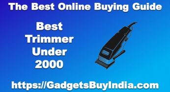 7 Best Trimmer Under 2000 Rs In October 2025 [Experts]